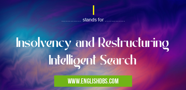 I means Insolvency and Restructuring Intelligent Search I