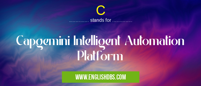 C means Capgemini Intelligent Automation Platform C