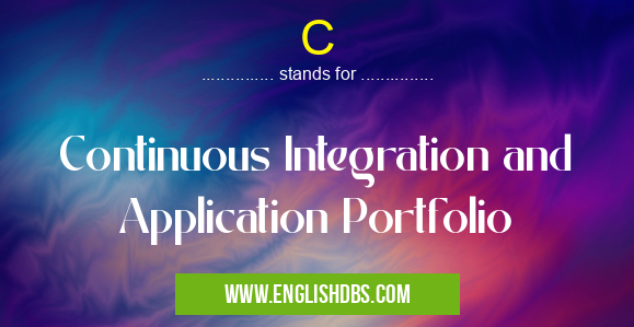 C means Continuous Integration and Application Portfolio C