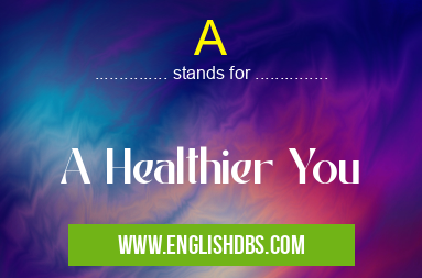 A means A Healthier You A