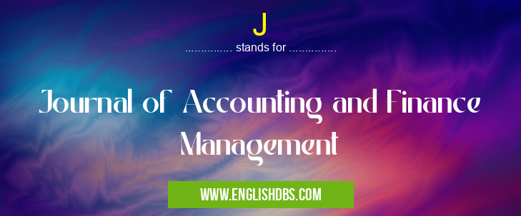J means Journal of Accounting and Finance Management J