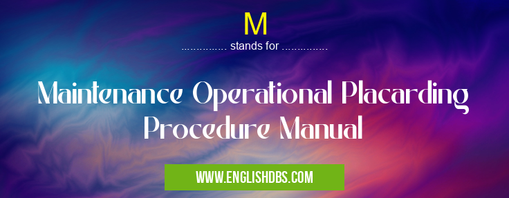 M means Maintenance Operational Placarding Procedure Manual M