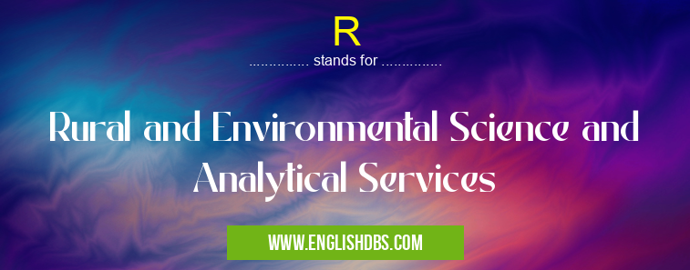 R means Rural and Environmental Science and Analytical Services R
