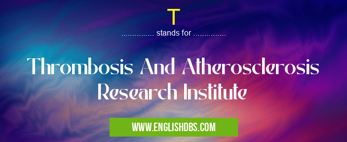 T means Thrombosis And Atherosclerosis Research Institute T