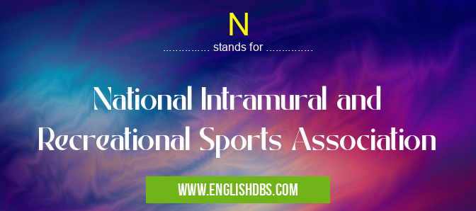 N means National Intramural and Recreational Sports Association N
