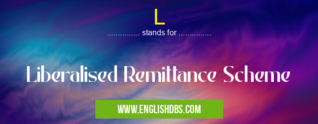 L means Liberalised Remittance Scheme L