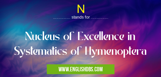 N means Nucleus of Excellence in Systematics of Hymenoptera N