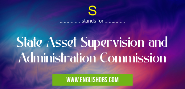 S means State Asset Supervision and Administration Commission S