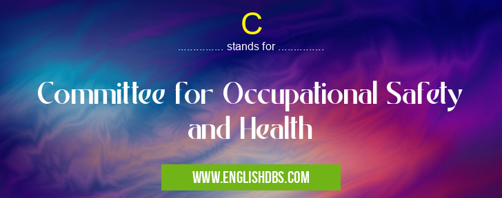 C means Committee for Occupational Safety and Health C