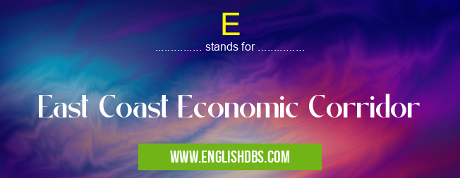 E means East Coast Economic Corridor E