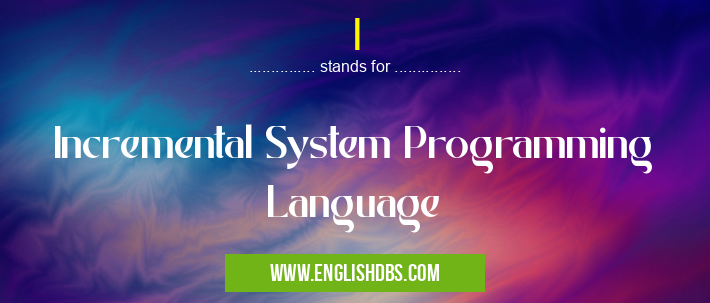I means Incremental System Programming Language I