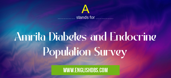 A means Amrita Diabetes and Endocrine Population Survey A