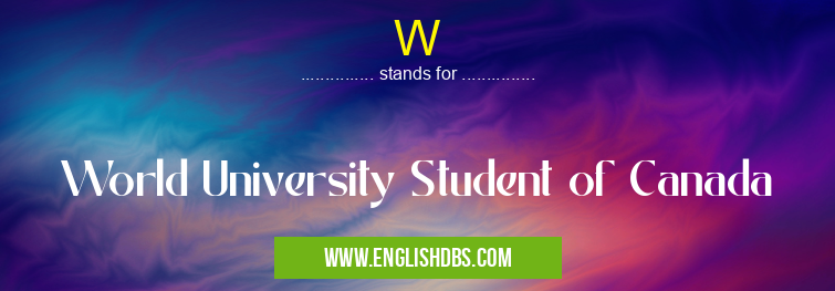 W means World University Student of Canada W