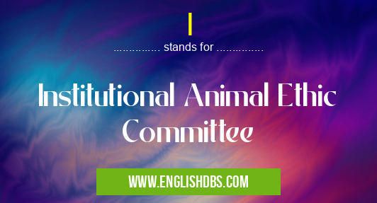 I means Institutional Animal Ethic Committee I