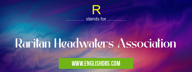 R means Raritan Headwaters Association R