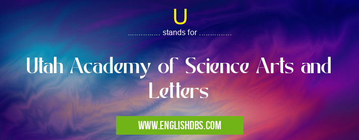 U means Utah Academy of Science Arts and Letters U