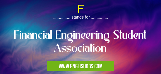 F means Financial Engineering Student Association F