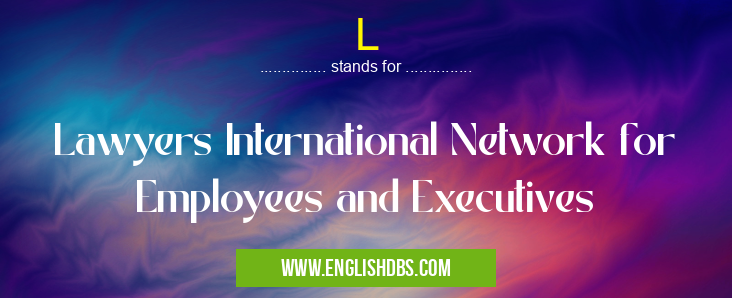 L means Lawyers International Network for Employees and Executives L
