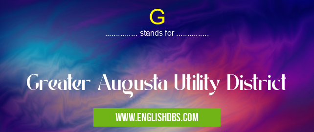 G means Greater Augusta Utility District G