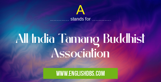 A means All India Tamang Buddhist Association A