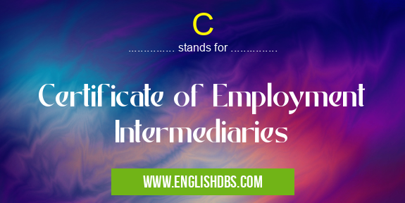 C means Certificate of Employment Intermediaries C