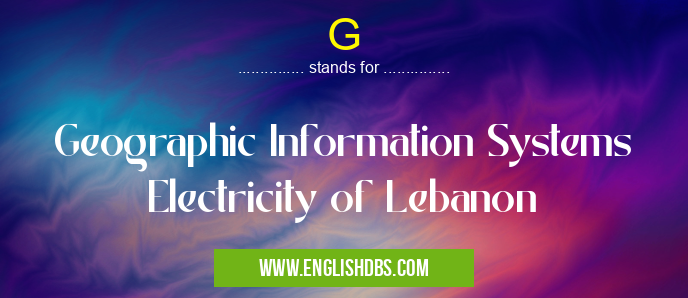 G means Geographic Information Systems Electricity of Lebanon G
