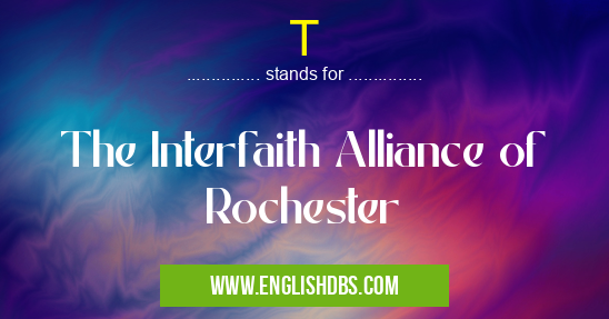 T means The Interfaith Alliance of Rochester T