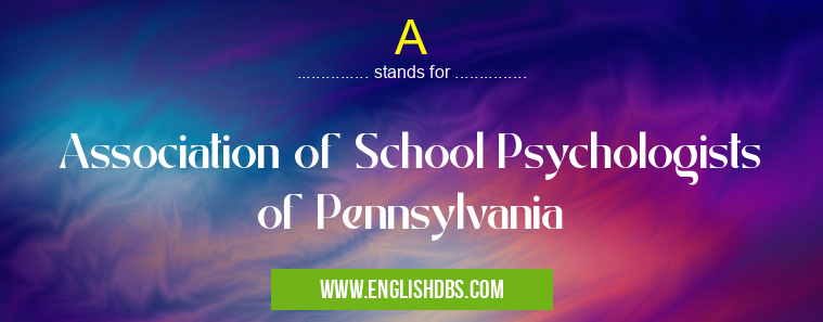 A means Association of School Psychologists of Pennsylvania A