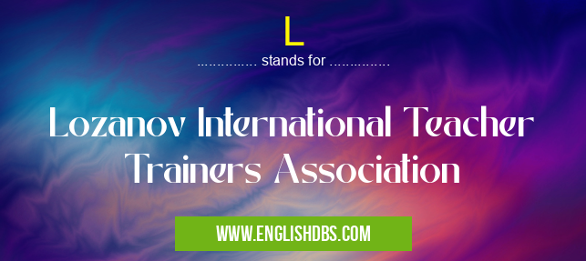 L means Lozanov International Teacher Trainers Association L
