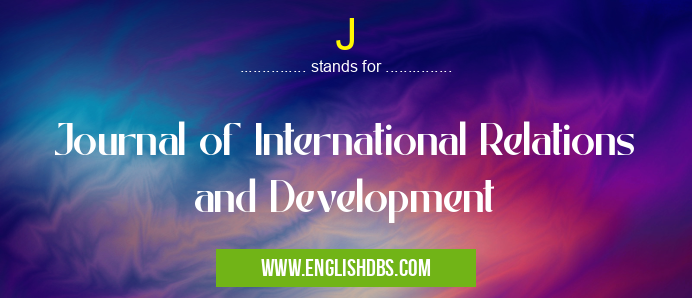 J means Journal of International Relations and Development J