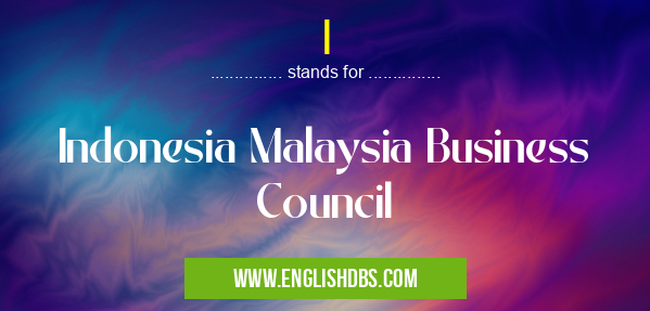 I means Indonesia Malaysia Business Council I