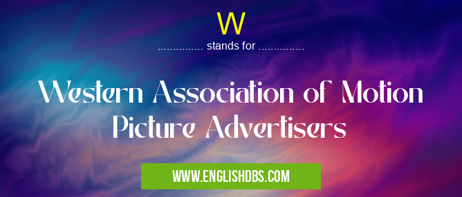 W means Western Association of Motion Picture Advertisers W