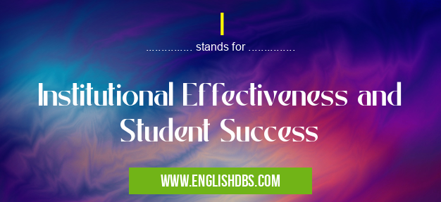 I means Institutional Effectiveness and Student Success I
