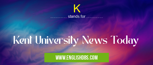 K means Kent University News Today K