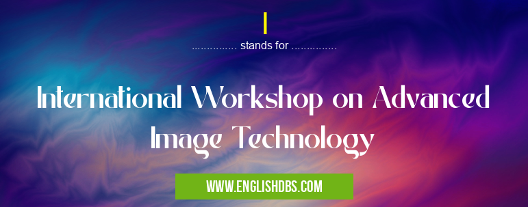 I means International Workshop on Advanced Image Technology I