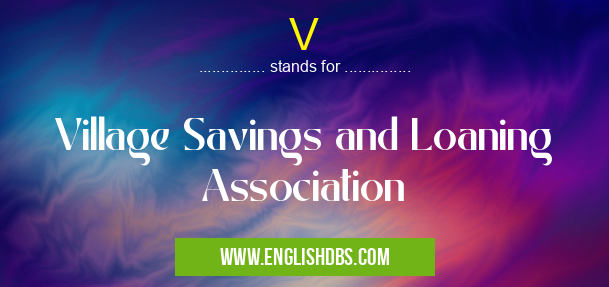 V means Village Savings and Loaning Association V