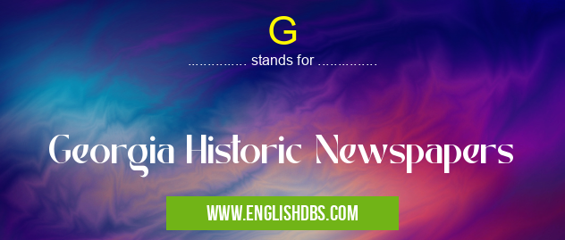 G means Georgia Historic Newspapers G