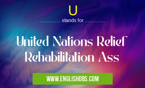 U means United Nations Relief Rehabilitation Ass U