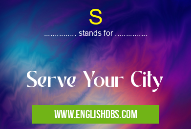 S means Serve Your City S