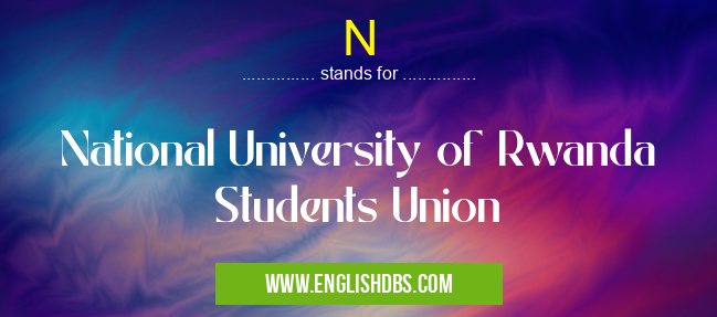 N means National University of Rwanda Students Union N