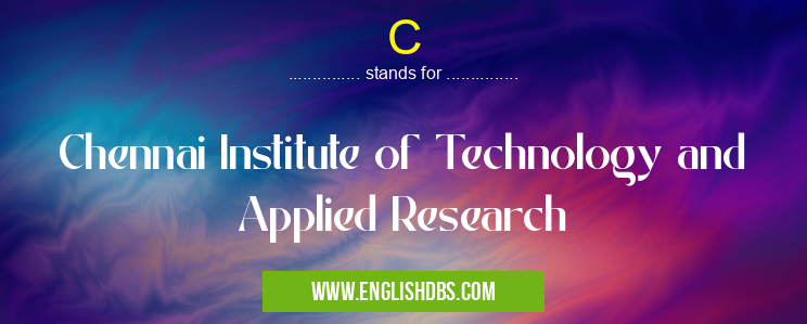 C means Chennai Institute of Technology and Applied Research C