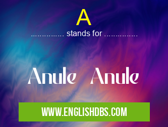 A means Anule Anule A