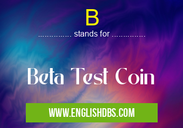 B means Beta Test Coin B
