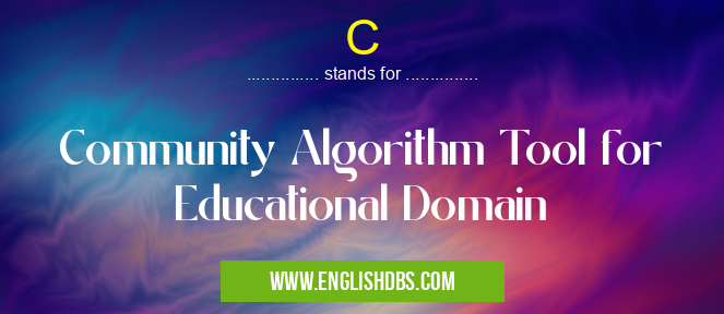 C means Community Algorithm Tool for Educational Domain C