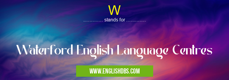 W means Waterford English Language Centres W