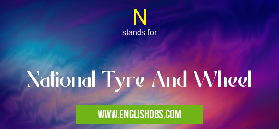N means National Tyre And Wheel N