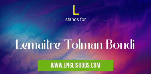 L means Lemaitre Tolman Bondi L