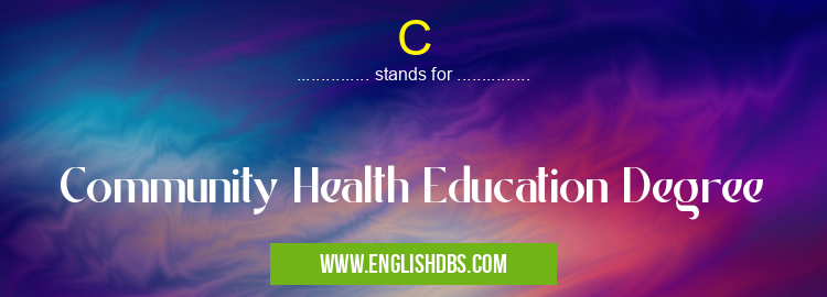 C means Community Health Education Degree C