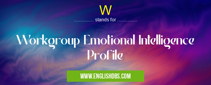 W means Workgroup Emotional Intelligence Profile W