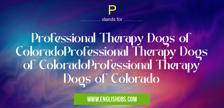 P means Professional Therapy Dogs of ColoradoProfessional Therapy Dogs of ColoradoProfessional Therapy Dogs of Colorado P